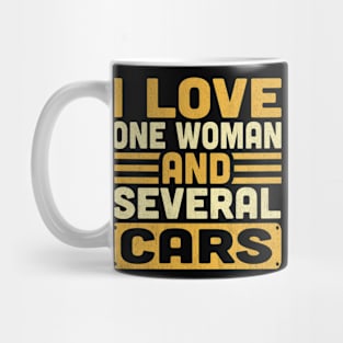 I Love One Woman and Several Cars Funny Mechanic Car Lover Mug